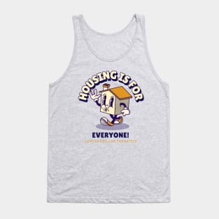 Housing is for Everyone! Tank Top